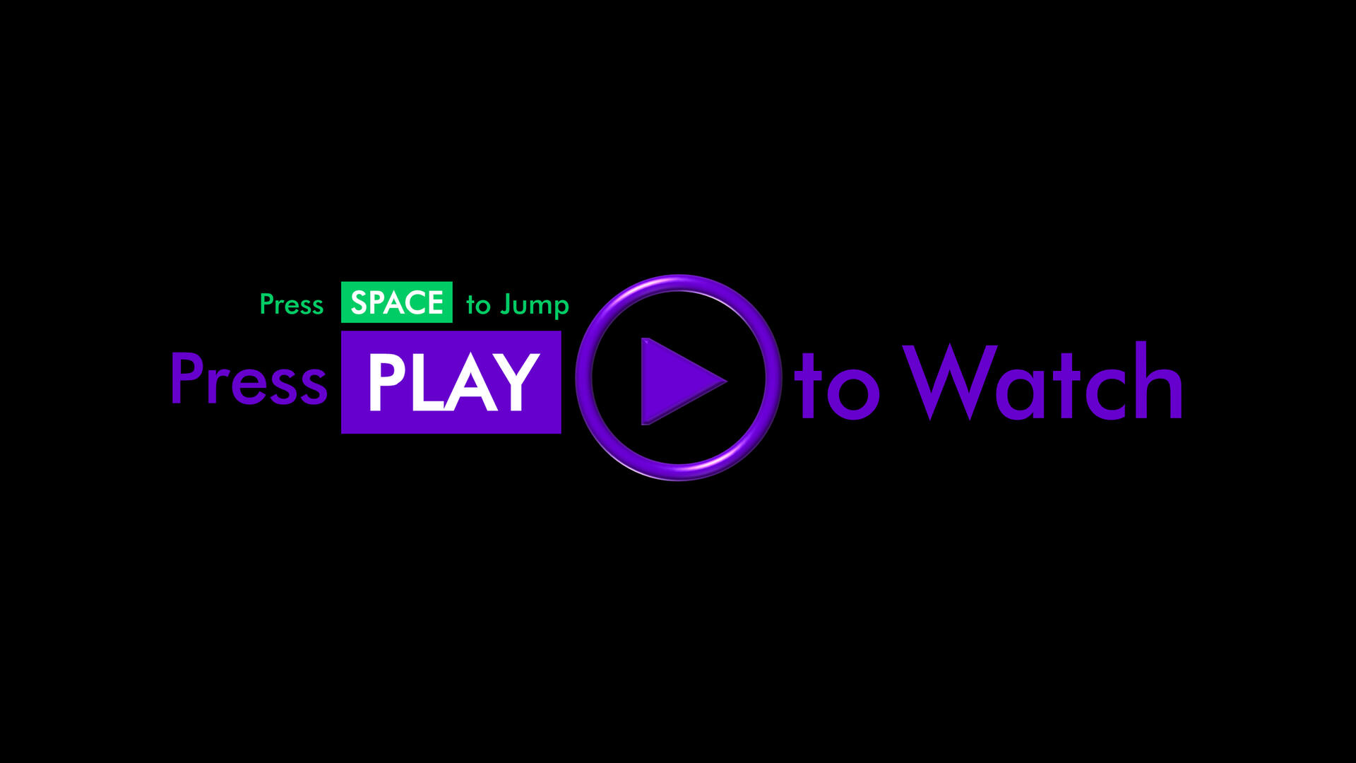 Press PLAY to Watch Branding (Dark Mode) Press PLAY to Watch Dark Mode Branding, purple text on black background